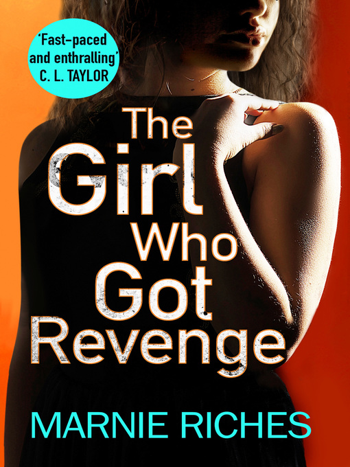 Title details for The Girl Who Got Revenge by Marnie Riches - Available